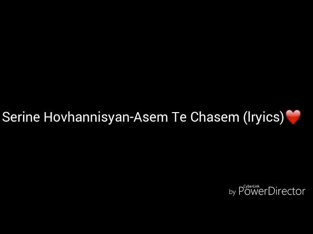 Serine Hovhannisyan-Asem Te Chasem (Lyrics)