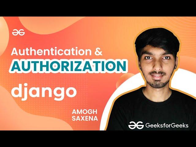 Authentication & Authorization | Complete Django Zero to Hero