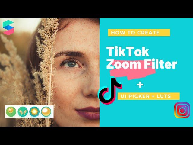 Spark AR : How To Create Tiktok Zoom Effect Filter +UI picker + LUTs [Instagram/Facebook]