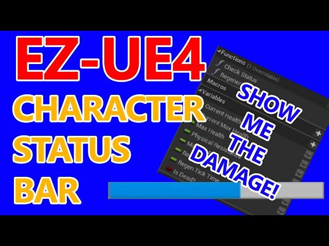 Character Status Bar | EZ-UE4 | Tutorial Part 3 - Creating a Health Widget in your Heads Up Display.