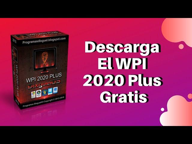 COMO DESCARGAR WPI 2020 PLUS GRATIS / TODO EN UNO / DESATENDIDO / TEU 2020 PLUS