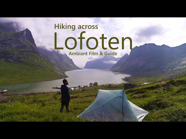 LOFOTEN: Solo hiking across the islands | Ambiant Film + Guide (English Subtitles)