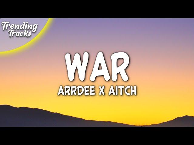 ArrDee x Aitch - War (Clean - Lyrics)