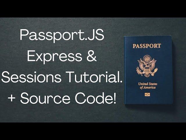 Comprehensive Passport.js Tutorial with Express & Sessions