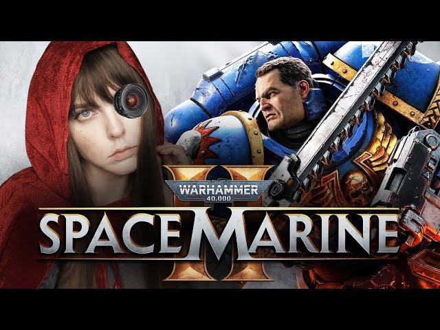 ПРОДОЛЖАЮ【WARHAMMER 40,000: SPACE MARINE II】2024