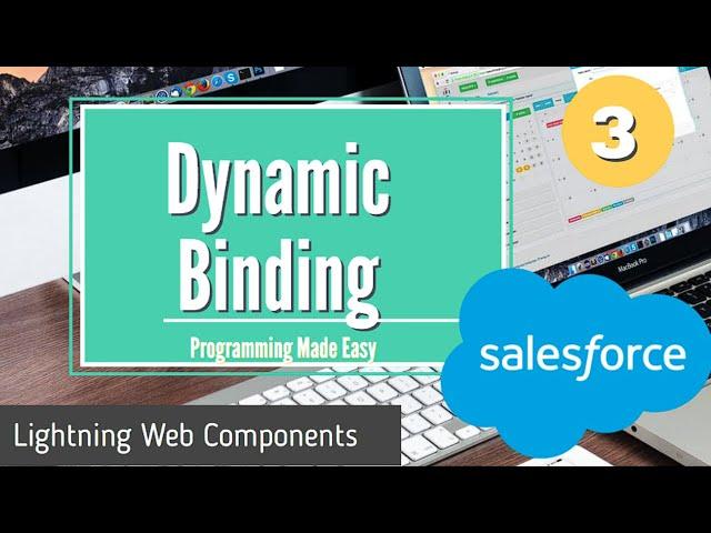 Lightning Web Components in Salesforce || Dynamic binding