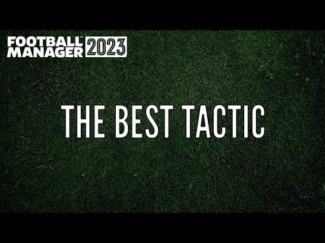 Football Manager 2023: The Best Tactic for FM23 - Tested!