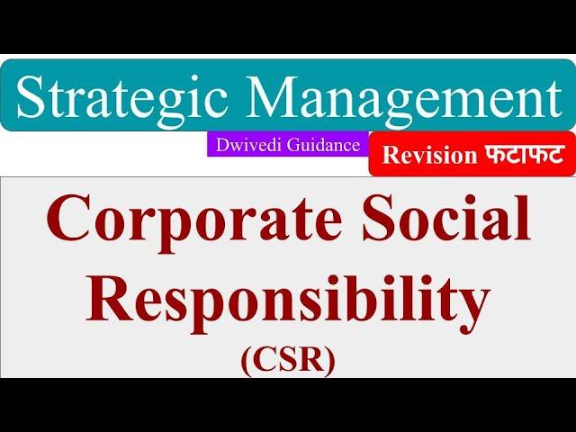 CSR, Corporate Social Responsibility, CSR Committee Function, Schedule VII, Strategic Management mba