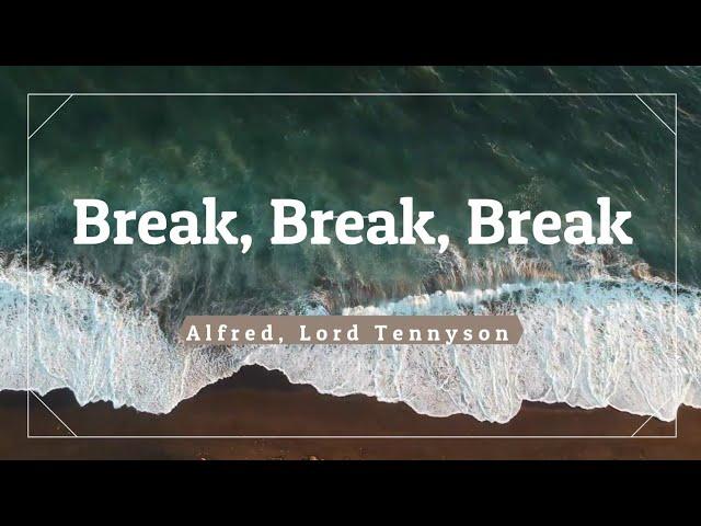 Break, Break, Break by Alfred, Lord Tennyson | Poem | Recited by Kaushal Desai