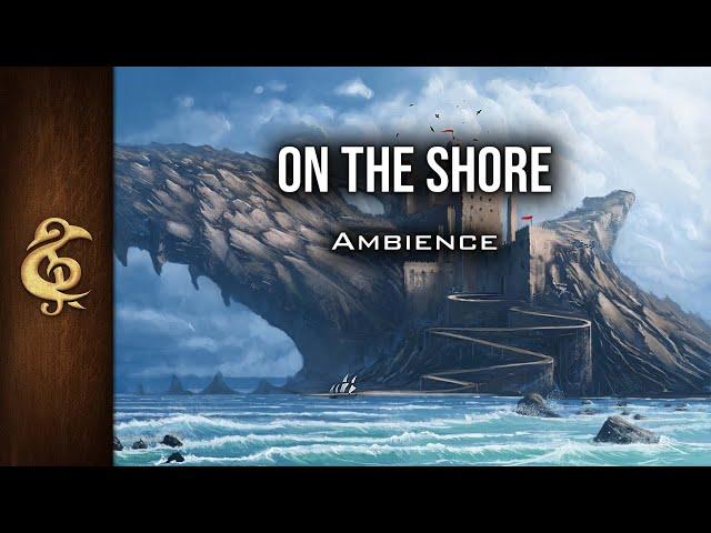 On The Shore | Sea Ambience | 1 Hour #dnd