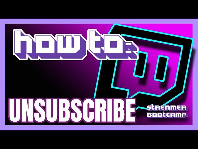 How to Unsubscribe on Twitch QUICK & EASY | Twitch Tips 2022