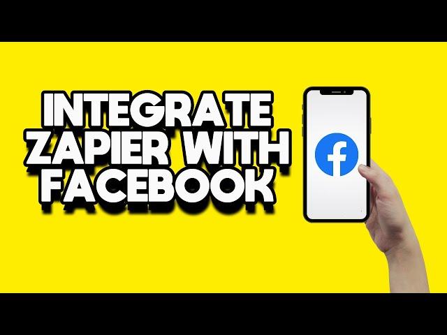 How to Integrate Zapier With Facebook (Quick & Easy)