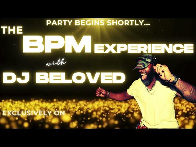 The BPM Experience with DJ Beloved Friday Mix @ВСЕОГЭТЫА6at 6 Pop Up