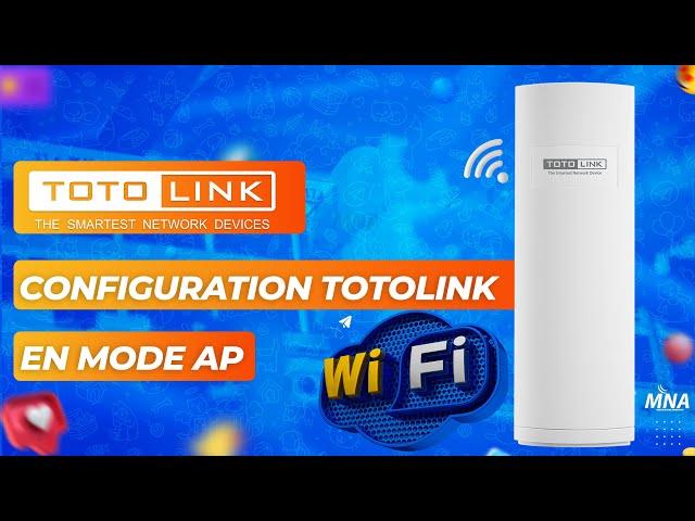 Configuration Totolink CP300 en mode AP pour un hotspot Mikrotik