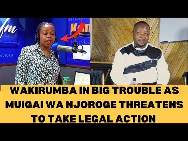 Wakirumba In Trouble For What She Said On Air About Muiga Wa Njoroge as he Threatens To take  Action