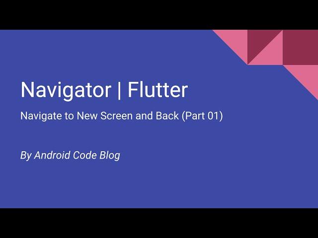 Navigate to New Screen and Back  |  Flutter