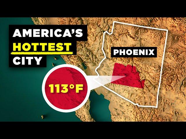 Why 5 Million People Live in America’s Hottest City