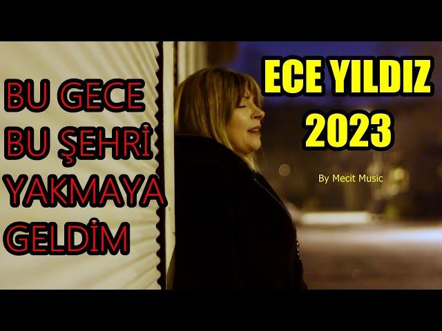 Ece Yıldız - Yakmaya Geldim (Sana Bir Sözüm Var Gitmeden Önce) 2023 Official Video