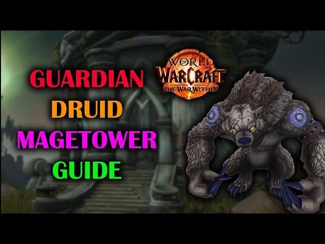 Guardian Druid Magetower | Guide | Post Nerf | The War Within 11.0.7