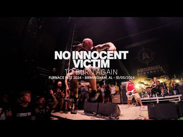 No Innocent Victim - To Burn Again (Live at Furnace Fest 2024)