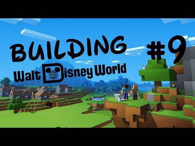 Minecraft - Building Walt Disney World: Episode 9 (S1E9)