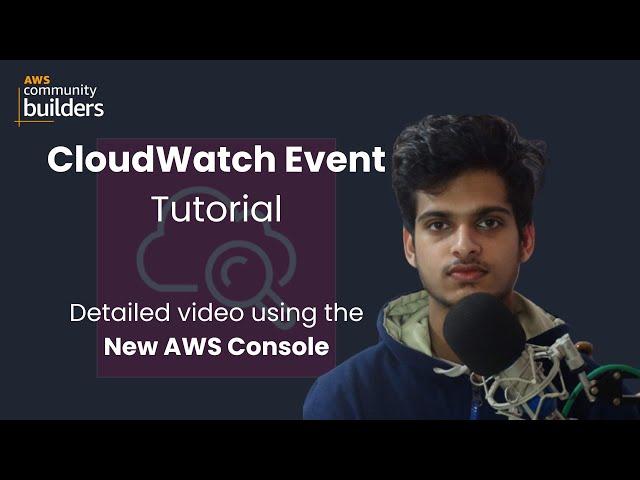 AWS CloudWatch Event Tutorial - Create a CloudWatch Event Rule.