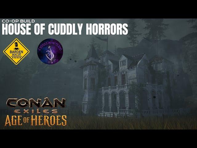 Conan Exiles: House of Cuddly Horrors (Featuring CuddleMonster86)