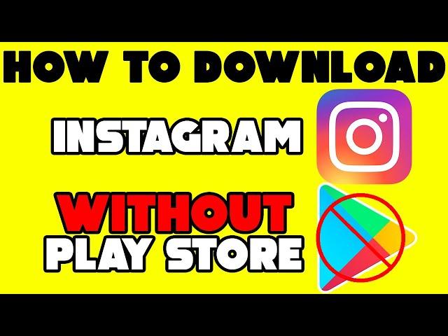 How To Download INSTAGRAM App WITHOUT Play Store