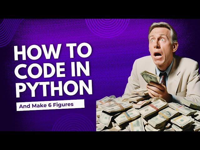 Make 6 Figures Coding in Python: Your 1-Year Success Strategy