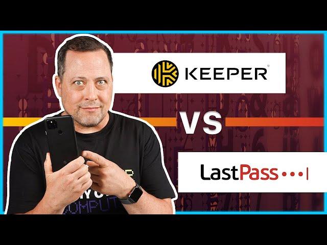 Keeper vs LastPass 2024 | Quality vs Popularity?