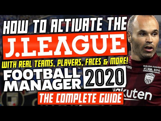 How To Activate J-League in Football Manager 2020 (Real Players, Faces & Graphics) FM20 Japan J1リーグ