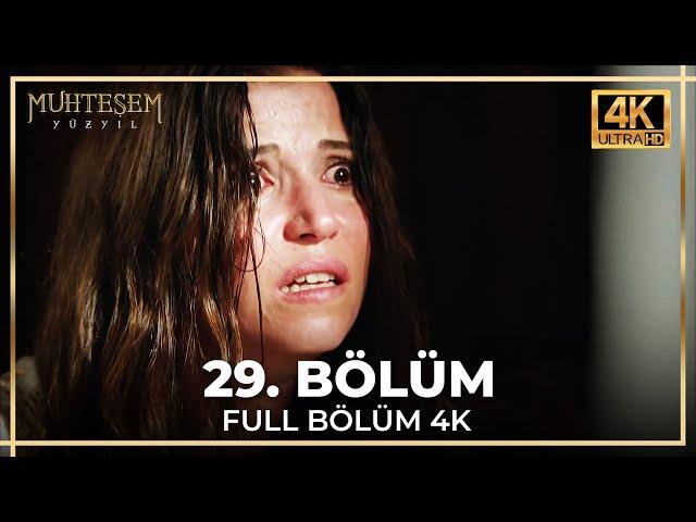 Muhteşem Yüzyıl 29. Bölüm (4K)