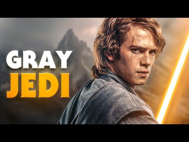 What if Anakin Skywalker Started a Gray Jedi Order