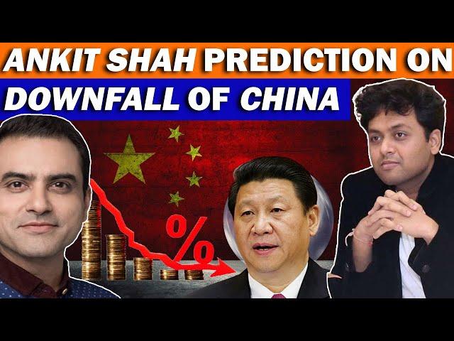 ANKIT SHAH PREDICTION ON DOWNFALL OF CHINA #china #chinaeconomy #xijingping #downfall #ankitshah