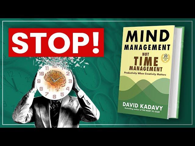 STOP! WASTING TIME | Mind Management Not Time Management Book summary in HINDI by David Kadavy