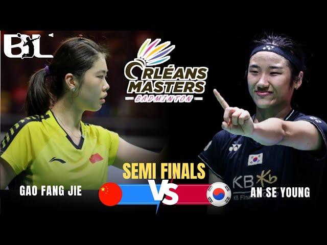 An Se Young (kor) vs Gao Fang Jie (chn) | Orleans Masters Badminton 2025 | SF