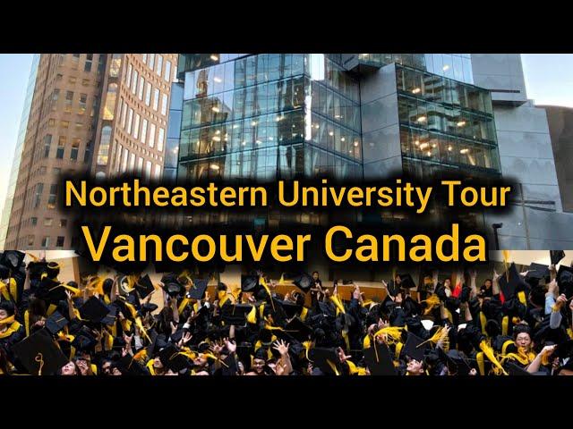 Northeastern University Vancouver Tour | Vancouver Walking Tour | British Columbia Canada