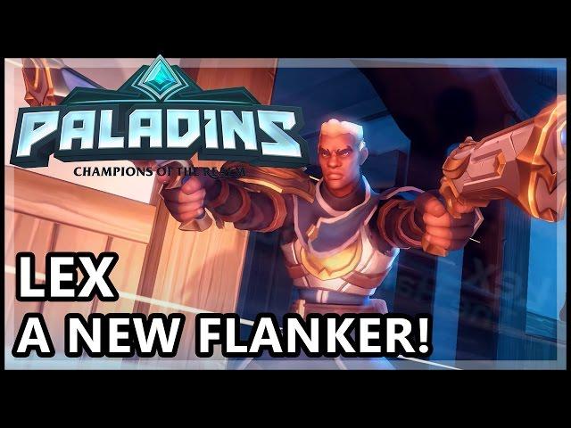 Paladins Lex Gameplay - Lex The New Flank Hero - Paladins Lex OB46 Gameplay