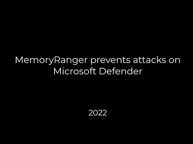 Demo3 - MemoryRanger Defends Microsoft Defender on Windows 11