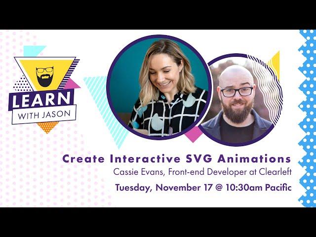 Interactive SVG Animations Using Greensock (with Cassie Evans) — Learn With Jason