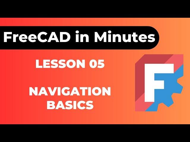 FreeCAD Tutorial - Master the Basics of Navigation