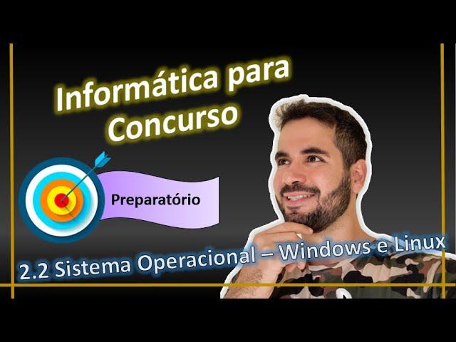 2.2 Sistema Operacional - Windows e Linux