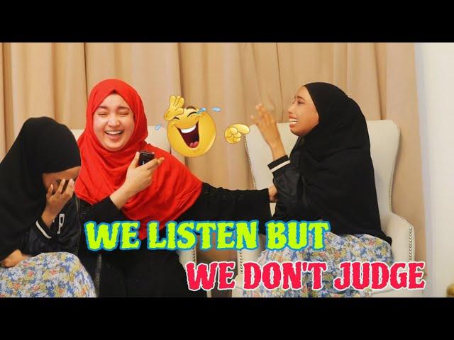 SUNDUS & ANIGA WE LISTEN BUT WE DONT JUDGE WAX MALEYSKU QARIN SAWIRADADA AYAAN DIRAY DAGALKA ADUNKA