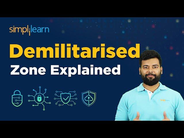 Demilitarised Zone Explained | What Is DMZ | Cybersecurity For Beginners | Simplilearn