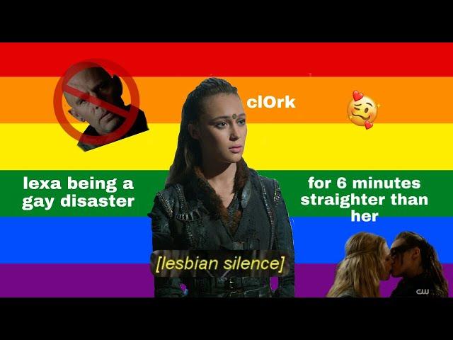 lexa being a gay disaster for 6 minutes and 43 seconds