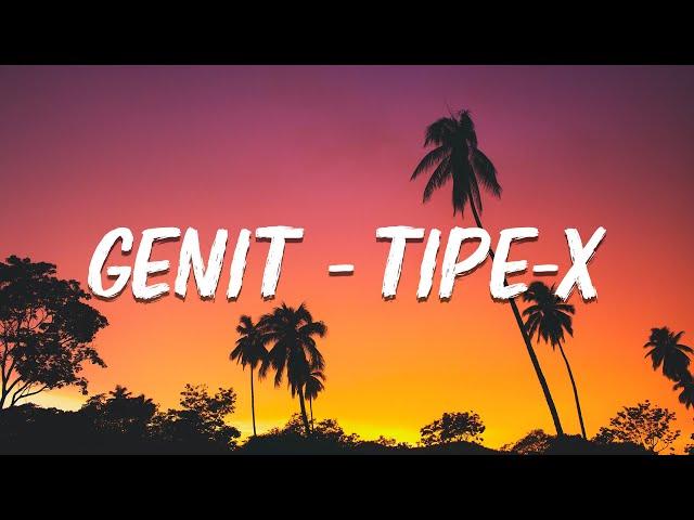 GENIT - TIPE-X ( lirik video )