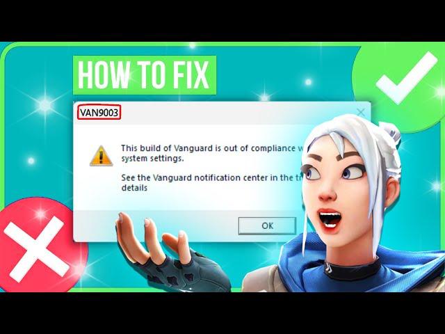 VAN9003 VALORANT WINDOWS 11 FIX | Fix This Build of Vanguard is Out of Compliance️