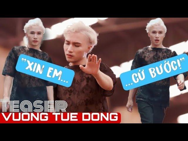 Vương Tuệ Đông | Xin Em Cứ Bước | Official Teaser