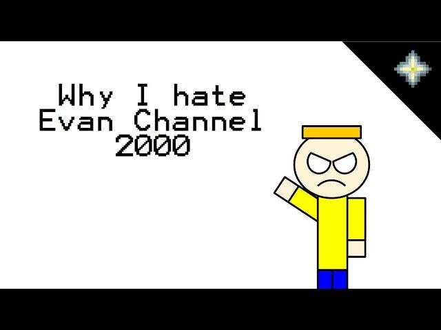 Evan Channel 2000 Sucks, and Here's Why