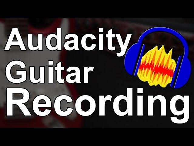 Audacity Guitar Recording and Amp Simulation for Free